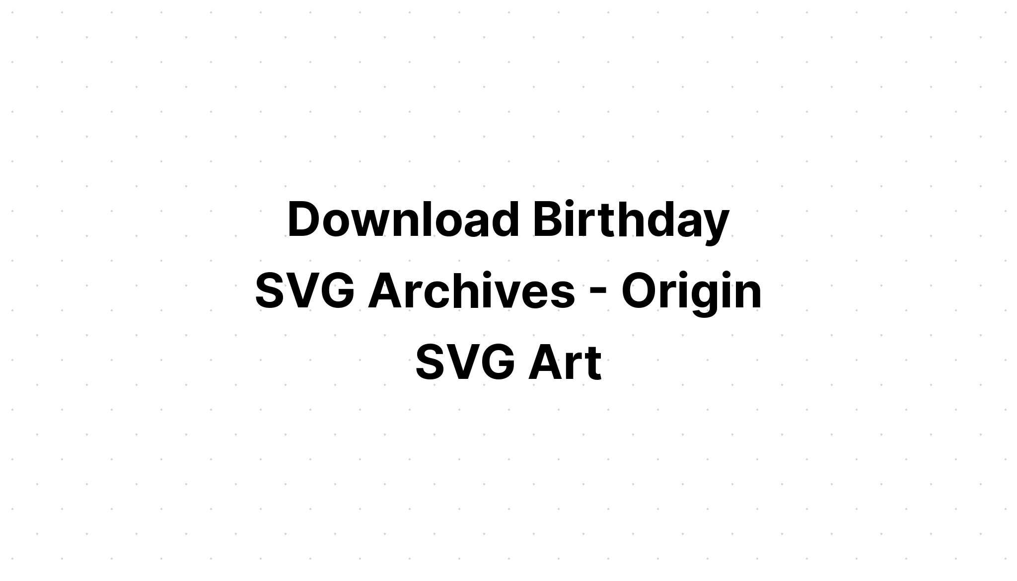 Download Chapter 3655 Birthday Svg 40Th 50Th SVG File